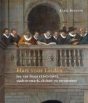 Karel Bostoen 101577 - Hart voor Leiden jan van Hout (1542-1609), stadssecretaris, dichter en vernieuwer