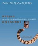 Platter, Erica; Platter, John - Afrika ontkurkt / een ontdekkingsreis in extreme wijngebieden