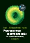 David J. Barnes , Michael Kölling 47200 - Programmeren in Java met BlueJ een 'objecten eerst'-benadering