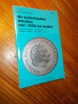MEVIUS, JOHAN, - De Nederlandse munten van 1806 tot heden.