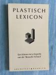 Haan, Hilde de & Haagsma, Ids - Plastisch lexicon. Een kleine encyclopedie van de 'Bossche School'.