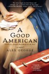 George, Alex - A Good American