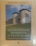 Hartwig Schmidt - Archäologische Denkmäler in Deutschland, rekonstruiert und wieder aufgebaut