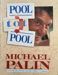 Michael Palin - Pool tot pool