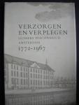 FUCHS, J. M. - Verzorgen en verplegen. Evangelisch-Lutherse bejaardenzorg. Luther's Diaconiehuis Nieuwe Keizersgracht 120 Amsterdam 1772-1967.