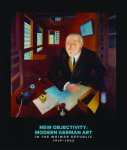 Stephanie Barron - New objectivity : modern german art in the weimar republic 1919-1933