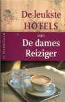 Reiziger Harko en Peter van Dijk & Willem Vergeer - De leukste hotels van de dames Reiziger .. De dames hebben oog voor aardige hoteliers en een neus voor uitstekende koks