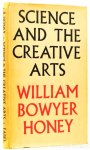 HONEY, W.B. - Science and the creative arts.