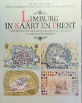 VAN ERMEN Eduard, e.a. - Limburg in kaart en prent. Historisch cartografisch overzicht van Belgisch en Nederlands Limburg.