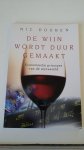 Douben, N. - De wijn wordt duur gemaakt / druk 1