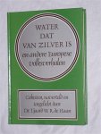 Haan de, Dr. Tjaard W. R. - Water dat van zilver is en andere Europese volksverhalen.