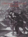 Karin Althaus ; Gabriele Holthuis ;Stephan Mann ; Gregor K. Stasch - Géricault - Delacroix - Daumier und Zeitgenossen  : Französische Lithographien und Zeichnungen