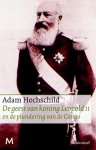 Adam Hochschild 50977 - de geest van koning Leopold II en de plundering van de Congo