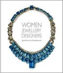 Weir-de La Rochefoucauld, Juliet: - Women Jewellery Designers.