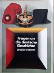 NN - Fragen an die deutsche Geschichte; Ideen, Kräfte, Entscheidungen von 1800 bis zur Gegenwart. Historische Ausstellung im Reichstagsgebäude in Berlin.Katalog, 6. Auflage.