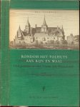 Dalen, A.G. van - Rondom het Tolhuys aan Rijn en Waal
