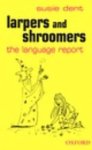 Susie Dent - Larpers and shroomers
