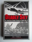 Mcmanus, John C. - Deadly Sky, The American Combat Airman in World War II