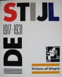 DE STIJL. - De Stijl: 1917 -1931,  Visions of Utopia.