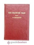 Huntington, W. - Een eeuwige taak  --- Of een regel en een raadsel voor blinde wachters en oude vrouwen, in een brief aan een vriend