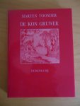 Toonder, M. - De kon gruwer Toonder, M. - De kon gruwer