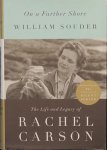SOUDER, William. - On a Farther Shore. The Life and Legacy of Rachel Carson.