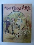 Louwerse, P. (red.). - Voor 't Jonge Volkje. Geïllustreerd Tijdschrift voor de Jeugd. Zestigste deel.