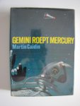 Caidin, M. - Gemini roept Mercury