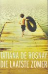 De Rosnay, Tatiana - Die laatste zomer - Een fijnzinnig verhaal over een broer,een zus en een familiegeheim dat niemand onberoerd zal laten. De Rosnay, Tatiana - Die laatste zomer - Een fijnzinnig verhaal over een broer,een zus en een familiegeheim dat niemand onberoerd zal laten.