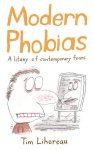 Tim Lihoreau - Modern Phobias