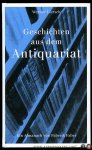 LIERSCH, Werner - Geschichten aus dem Antiquariat. Ein Almanach LIERSCH, Werner - Geschichten aus dem Antiquariat. Ein Almanach