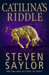 Steven Saylor - Catilina's Riddle