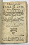 Holst, Johannes van. - Catechism, 1786, Children's Education | De Eerste Beginzelen der Woorden Gods, of Ontledinge der Heidelbergsche Catechismus. Tot dienst van de onwetende Jonge Jeugd (...) Te Leeuwarden, Wybrandus Reinalda, 1786, 80 pp.
