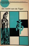 Gulik , Robert van . [ ISBN X ] 5125 ( Illustrator : Gulik van Robert . ) - De Nacht van de Tijger . ( Een Rechter Tie-verhaal . ) Dit verhaal is het spannend relaas van de bewogen winternacht die Rechter Tie, de meesterspeurder van het oude China, doorbracht in een oud landhuis op een eenzame heuvel, volledig van de -