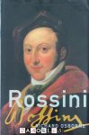 Richard Osborne - Rossini. His Life and Works. The Master Musicians
