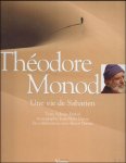 ESTIBAL, Sylvain (texte/DUROU, Jean-Marc (iconogr.) & DERAIN, Herve. - Theodore Monod.  Une vie de Saharien.