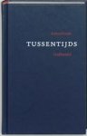 Div. - TUSSENTIJDS - aanvullende liedbundel (aanvullend liedboek bij het Liedboek voor de Kerken)