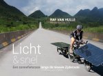 Raf Van Hulle - Met de zonnefiets langs de Zijderoute Licht & Snel. The Sun Trip Frankrijk China 12.000 Km