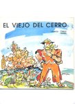 CÁRDENAS, ELIECER (Adaptacion Literaria) & Jorge Chalco (Ilustraciones) & Isidoro Quinde, Maria Juana Chuma (Traduccion al Quichua) & Marta Macias (Psicologa Infantil) - El viejo del cerro - Buiran Rucu Urcumanta Ñaupa Rimai