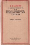 Groeneweg, Herman - J. J. David in seinem Verhältnis zur Heimat, Geschichte, Gesellschaft und Literatur Groeneweg, Herman - J. J. David in seinem Verhältnis zur Heimat, Geschichte, Gesellschaft und Literatur