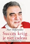 Nurettin Bakaryildiz - Succes krijg je niet cadeau