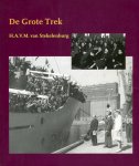 STEKELENBURG, H.A.V.M. van - De Grote Trek. Emigratie vanuit Noord-Brabant naar Noord-Amerika 1947-1963.