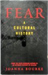 Joanna Bourke - Fear A Cultural History