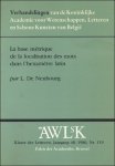 DE NEUBOURG, L. - LA BASE METRIQUE DE LA LOCALISATION DES MOTS DANS L'HEXAMETRE LATIN.