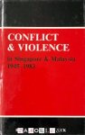 Richard Clutterbuck - Conflict and Violence in Singapore and Malaysia 1945-1983