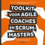 Charlotte Bendermacher, Cleo Kampschuur - Toolkit voor agile coaches en scrummasters