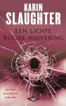 Karin Slaughter, K. Slaughter - Een lichte koude huivering