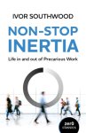 Ivor Southwood - Non-Stop Inertia Life in and out of Precarious Work