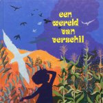 Lavie, Arlette (illustraties) en Jeanet van den Heuvel (vertaling) - Een wereld van verschil