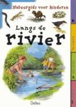 V. Tracqui - Langs de rivier / Natuurgids voor kinderen